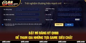 Bật Mí Đăng Ký QH88 Để Tham Gia Những Tựa Game Siêu Chất