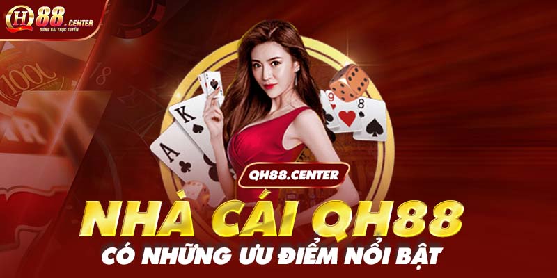 Đánh giá về ưu điểm của nhà cái QH88