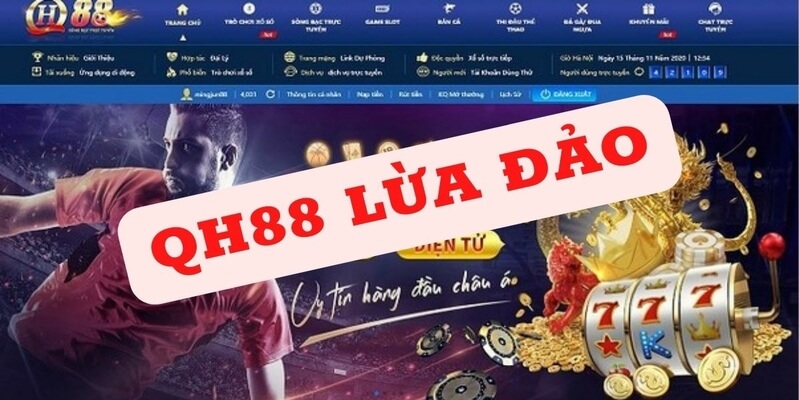 Thông tin QH88 lừa đảo là như thế nào?