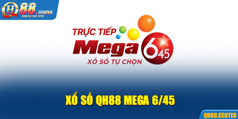 Xổ số QH88 Mega 6/45